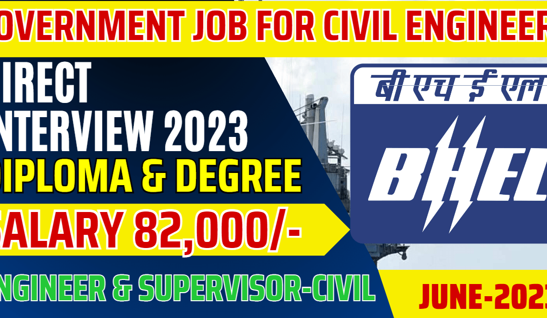 BHEL Recruitment 2023 for Supervisors and Civil Engineers