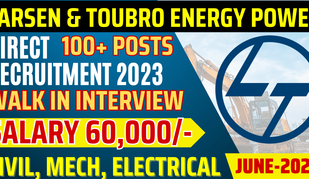 Larsen and Toubro Energy Power Mass Walk in Interview 2023