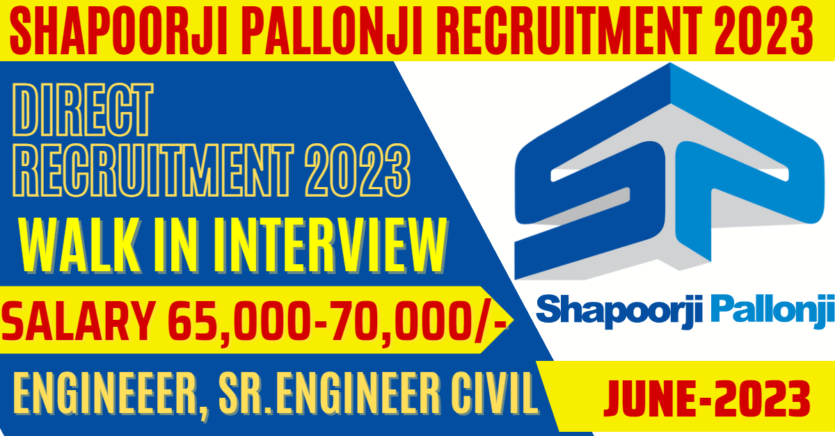 Shapoorji Pallonji Group Recruitment 2023: Walkin Interview For Civil Engineers in Mumbai