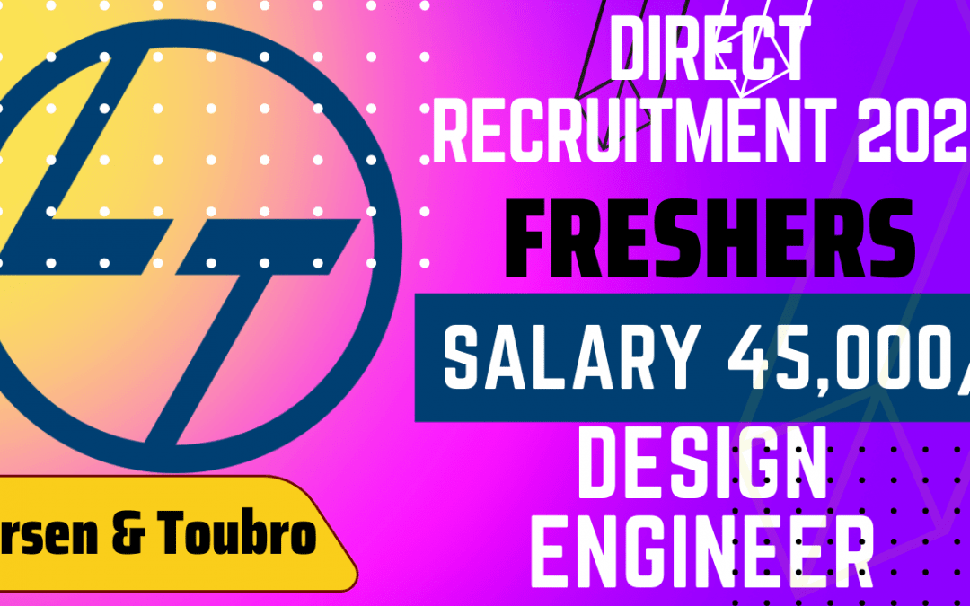 Larsen and Toubro (L&T) 3D Designer Recruitment in 2023 | Apply Now