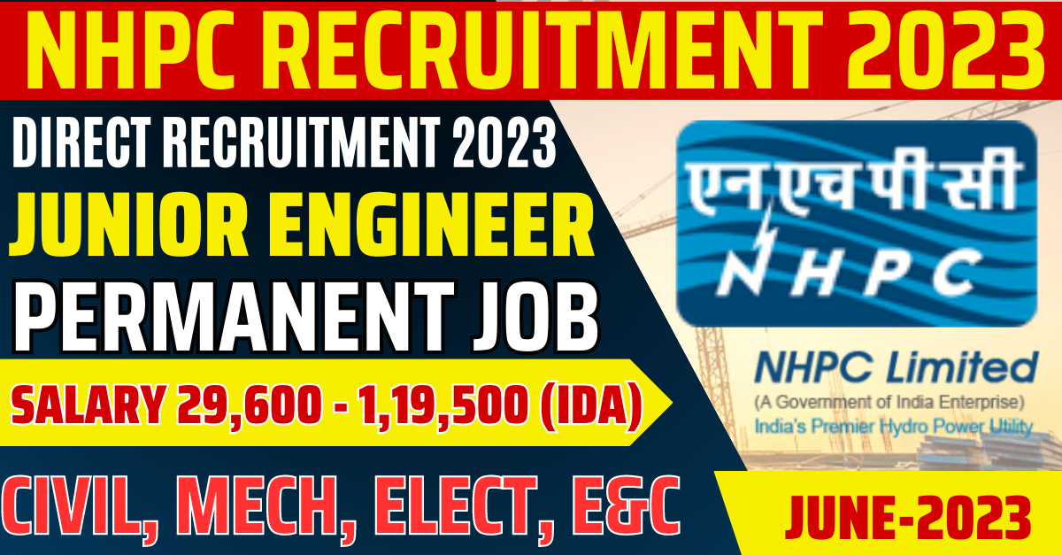 NHPC Recruitment 2023: Apply now for 388 Junior Engineer and Other Posts