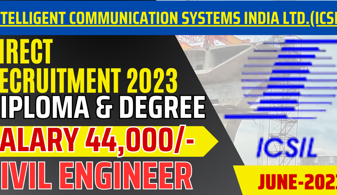 ICSIL Recruitment 2023: Surveyor, Draughtsman, Project Associate | Apply Now