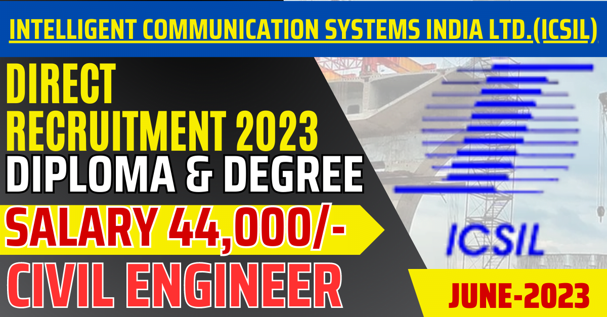 ICSIL Recruitment 2023: Surveyor, Draughtsman, Project Associate | Apply Now