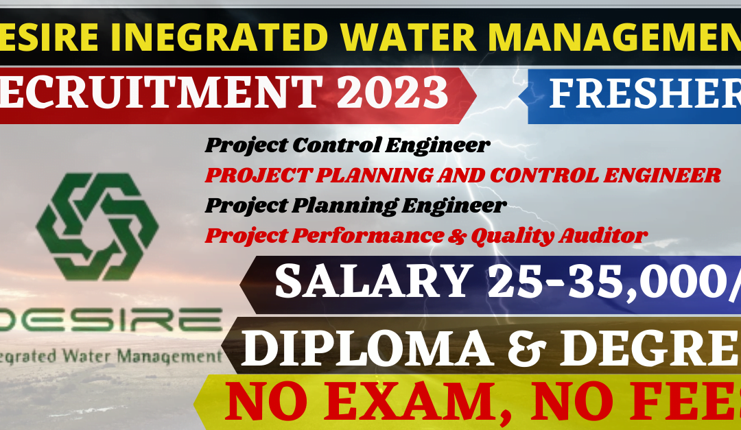 Civil Engineer Recruitment 2023 at Desire Water Supply Project | Apply Now |