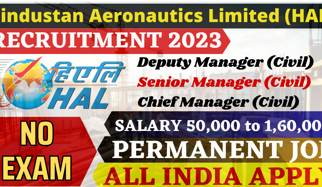 Join Hindustan Aeronautics Limited (HAL) – Apply Now for Various Positions in 2023 Recruitment Drive