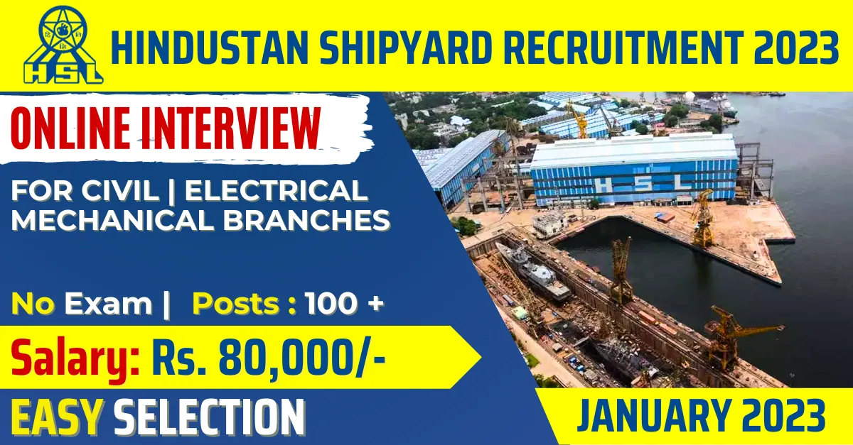 Hindustan Shipyard Recruitment 2023 Salary 80,000 No Exam Required