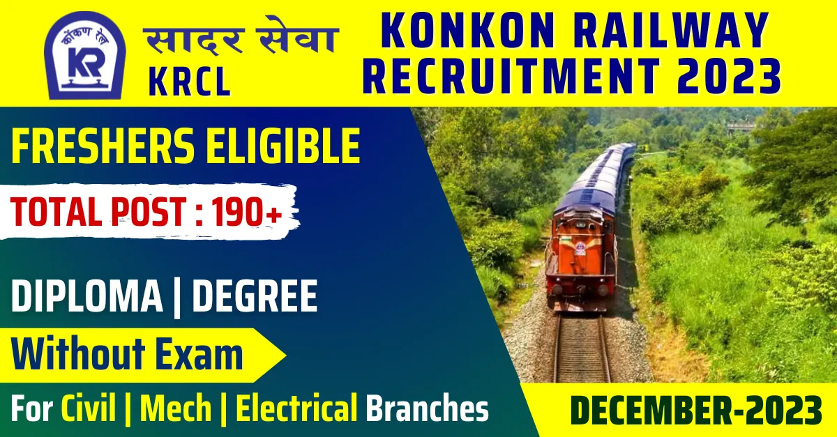 Konkan Railway Recruitment 2023 for civil , electronics, electrical and mechanical graduates Apply Now