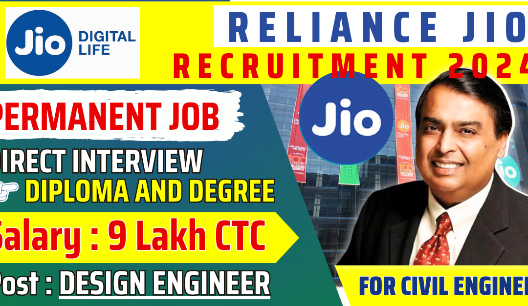 Reliance JIO Recruitment 2024 | Salary 9 Lakh CTC for Design Engineer |  Apply Now