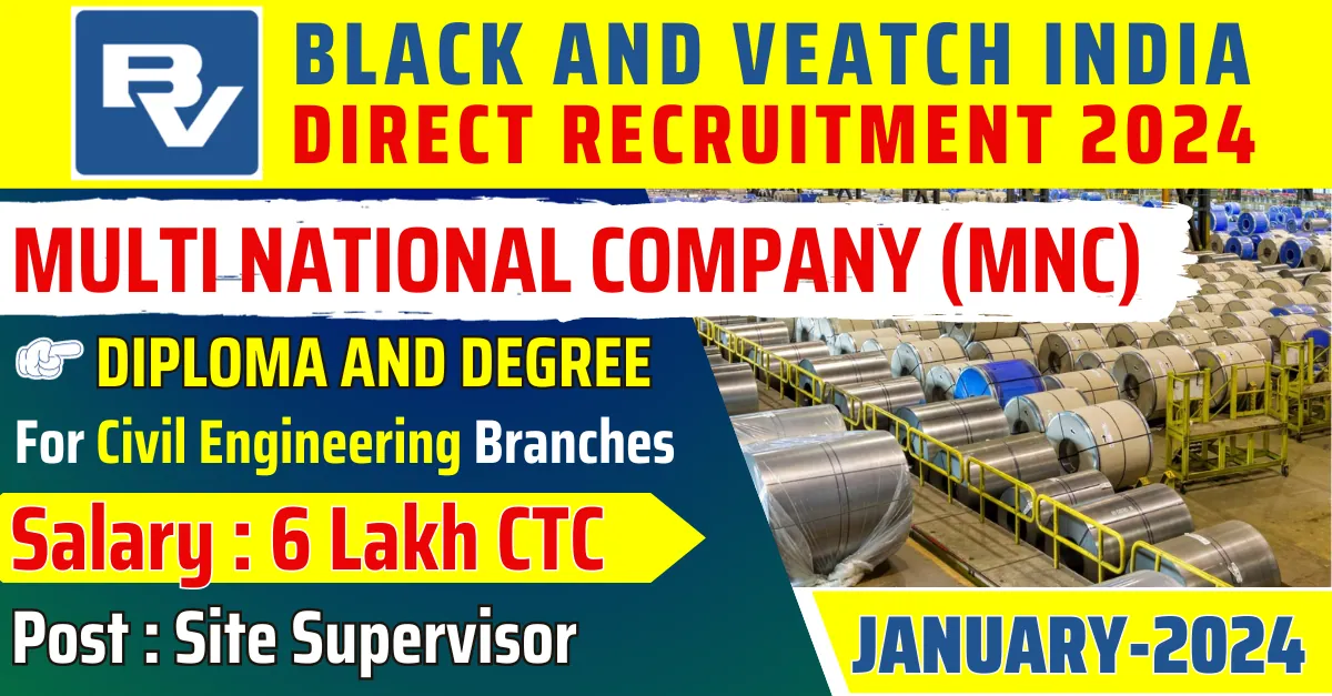 PRIVATE JOBS 4 PRIVATE JOBS Black And Veatch India 2024 Hiring for Civil Supervisor | 6 Lakhs CTC | Apply Now!