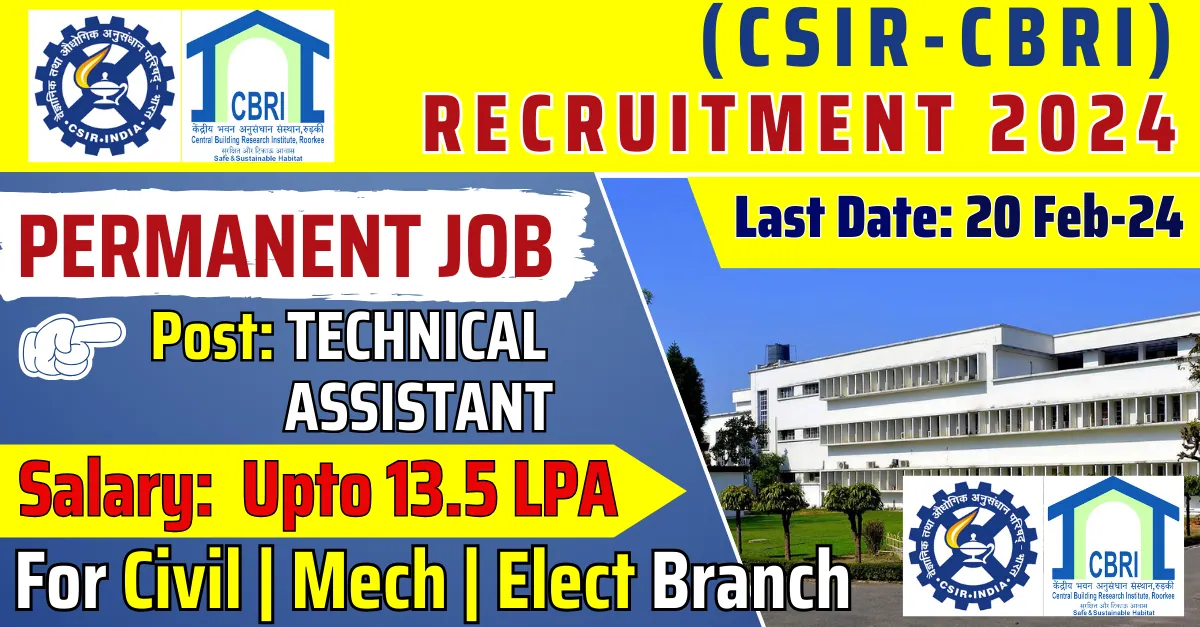 GOVERNMENT JOBS 6 GOVERNMENT JOBS CSIR CBRI Recruitment 2024: Diploma Engineer Civil (Technical Assistant) | Salary Up to 13.5 LPA | Apply Now !