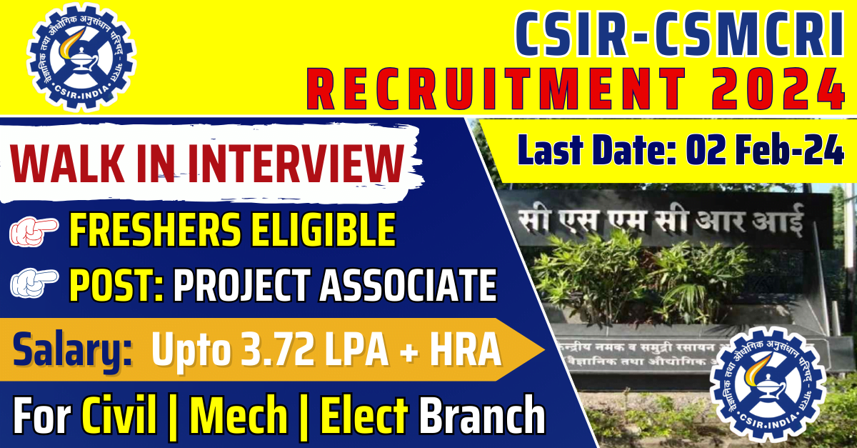 GOVERNMENT JOBS 4 GOVERNMENT JOBS Csir-Csmcri Recruitment 2024: Project Associate | Salary Up to 3.72 LPA | Apply Now !