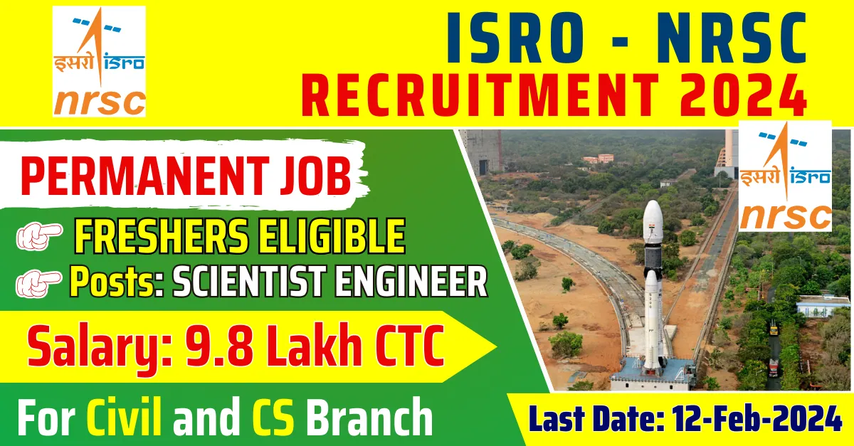 GOVERNMENT JOBS 9 GOVERNMENT JOBS ISRO NRSC Recruitment 2024: for Scientist Engineers | Salary Rs. 9.83 Lakhs | Apply Now !