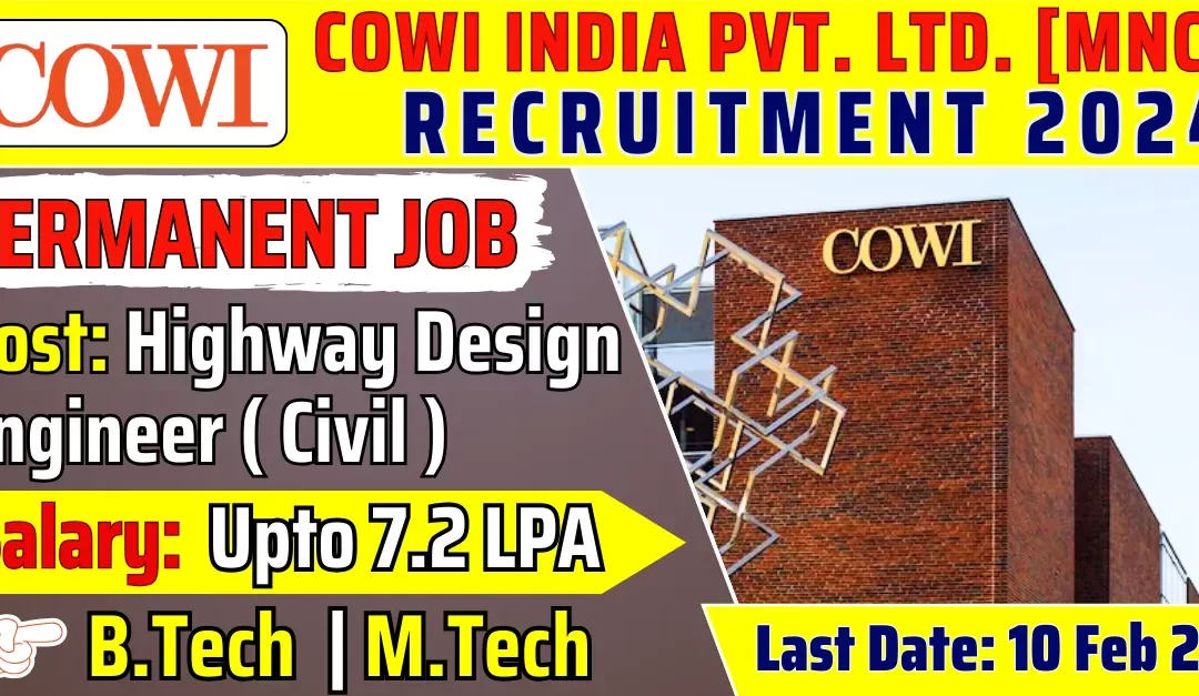 COWI Recruitment 2024 for Highway Design Engineer ( Civil ) | Up to ₹7.2 LPA | Apply Now