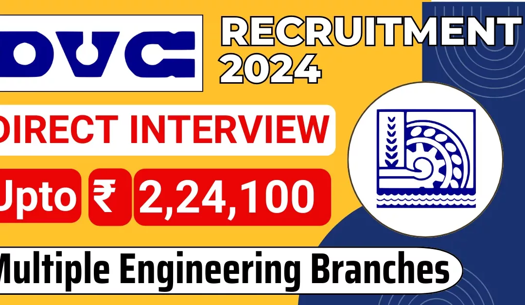 DVC Recruitment 2024: For Engineering Professionals | Salary Up to Rs 224100 | Apply Now !