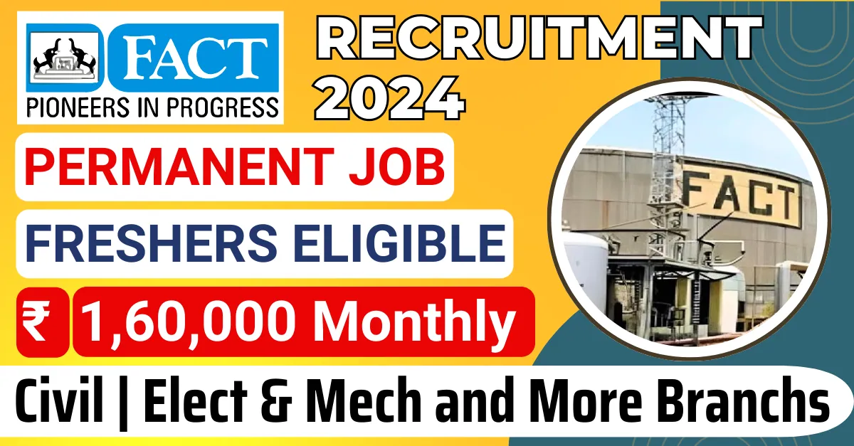 GOVERNMENT JOBS 3 GOVERNMENT JOBS FACT Recruitment 2024 Management Trainee (Engineers) | Upto Rs 1,60,000 pm | Apply Now !