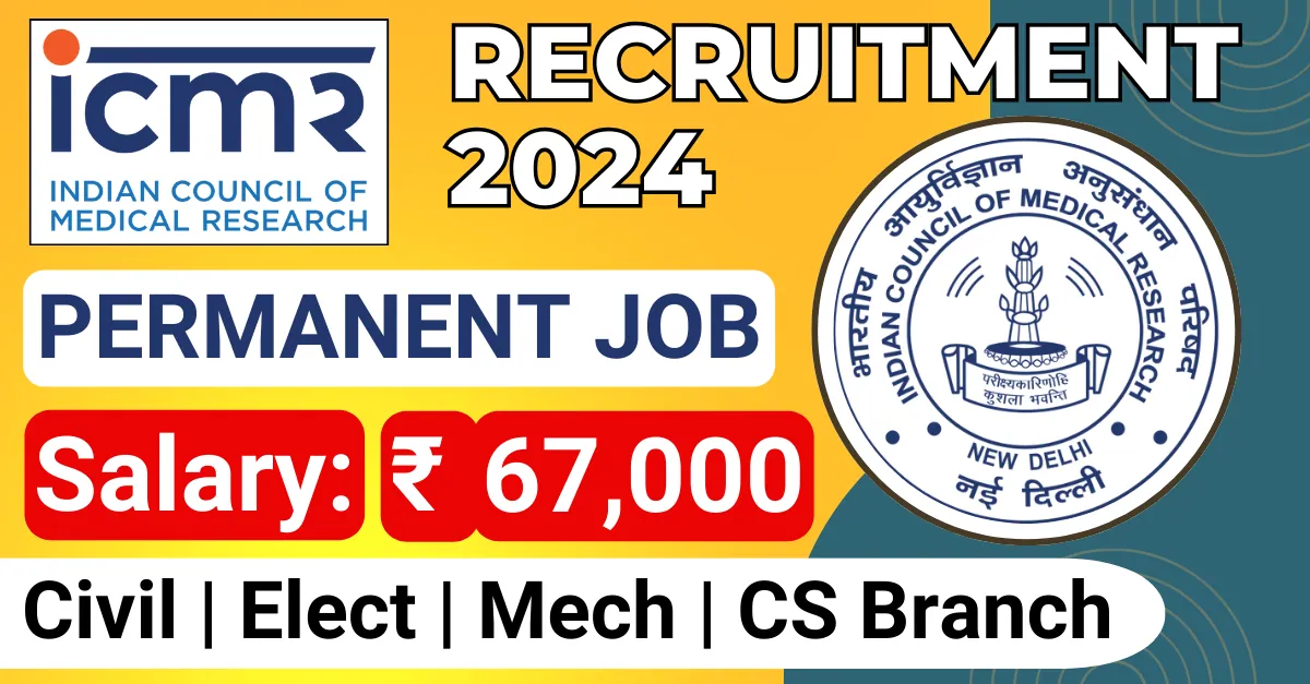 GOVERNMENT JOBS 7 GOVERNMENT JOBS ICMR Recruitment 2024: Engineering Graduates for Technical Officer (₹ 8 Lakhs) – Apply Now!