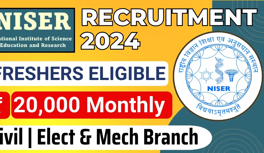 NISER Recruitment 2024: Project Assistant Fellowship (Planetary Science) | Rs 20,000 pm + HRA |  Apply Now !
