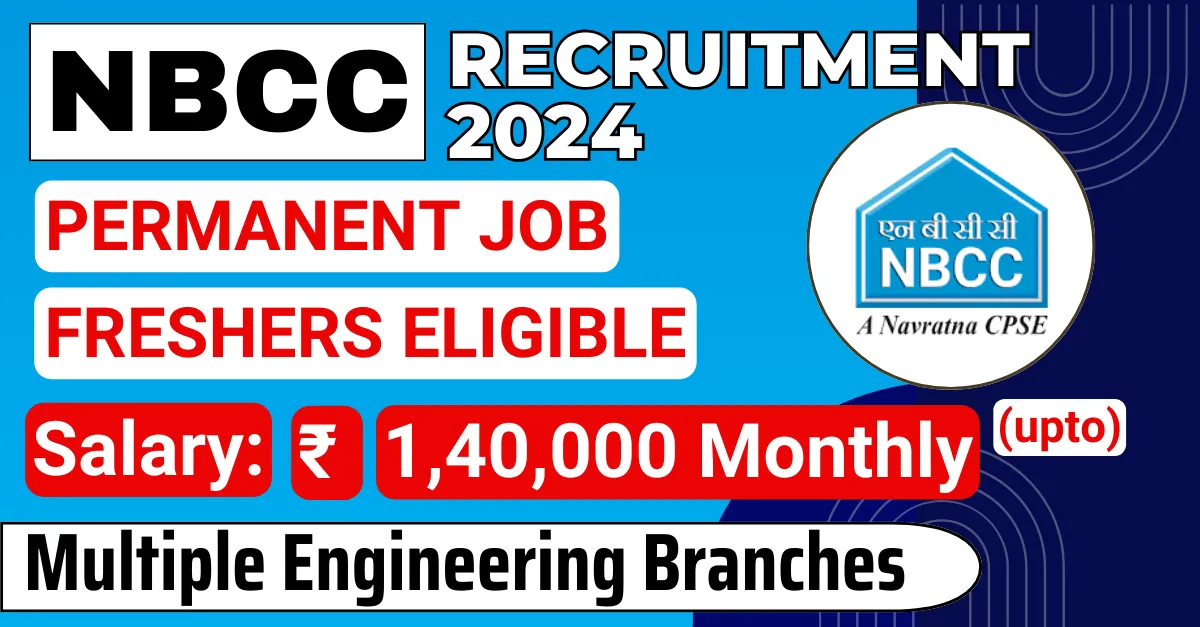 GOVERNMENT JOBS 4 GOVERNMENT JOBS NBCC India Job Vacancy 2024: CE, EE ,ME Engineering Positions | Salary Up to Rs 1,40,000 | Apply Now!