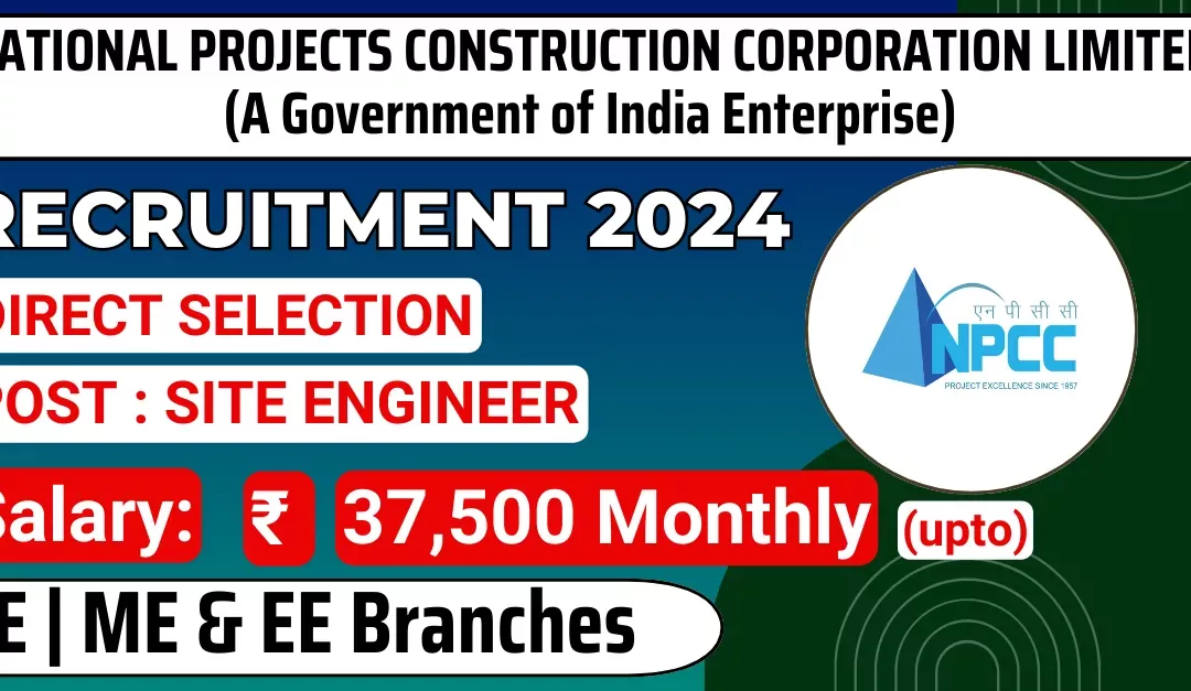 NPCC Site Engineer Recruitment 2024  | Salary Rs 33750 Monthly | Apply Now !