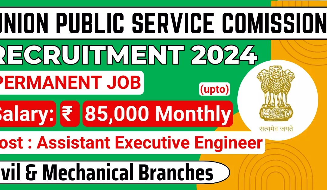UPSC Assistant Engineer Recruitment 2024 (Up to ₹1.77 Lakhs) | Apply Now!