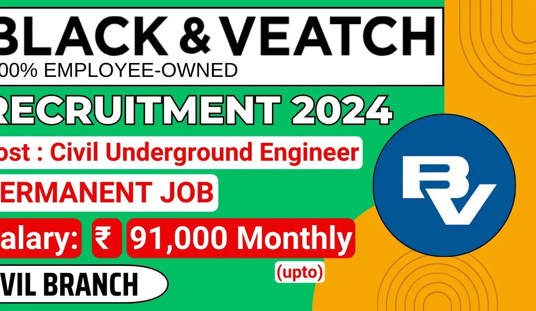 Black And Veatch Civil Underground Engineer Job 2024 ( Mumbai ) | Salary Rs 11 LPA  | Apply Now !