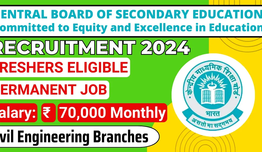 CBSE Non Teaching Recruitment 2024 for JE and various posts | Salary Upto Rs 70000 | Apply Now!