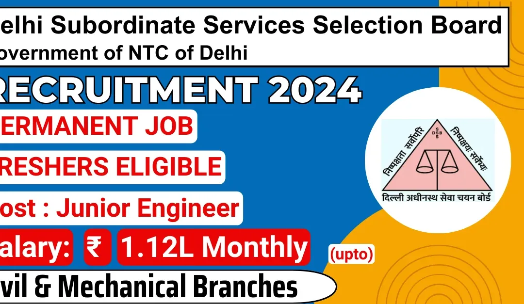 Delhi DSSSB Recruitment 2024: JE, MVI, TGT, PGT & More (Up to ₹1.12 Lakhs) | Apply Now!